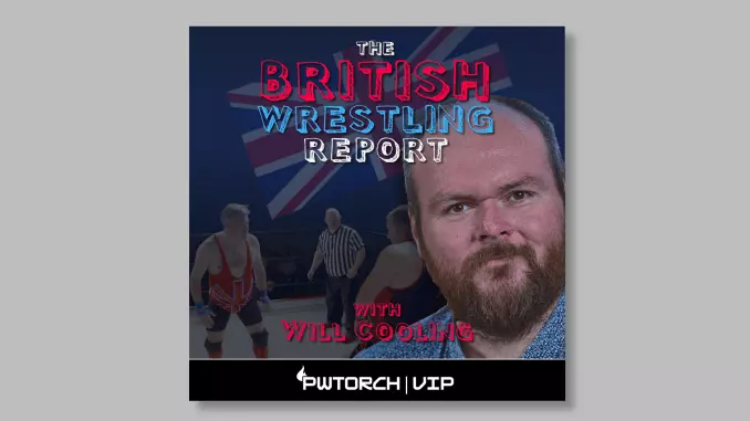 VIP AUDIO 4/22 – The British Wrestling Report w/Will Cooling: Fight Club Pro, ATTACK!, Riptide, and the problem with St George (82 min)